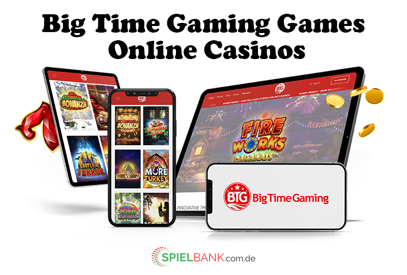 Big Time Gaming Online Casinos.