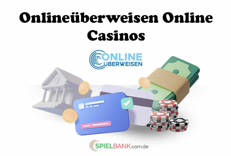Onlineüberweisen Online Casinos.